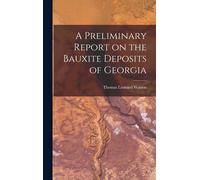A Preliminary Report On The Bauxite Deposits Of Georgia