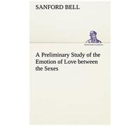 A Preliminary Study Of The Emotion Of Love Between The Sexes