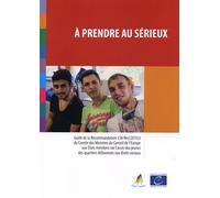 A Prendre Au Sérieux - Guide De La Recommandation Cm/Rec(2015)3 Du Comité Des Ministres Du Conseil De L'europe Aux Etats Membres Sur L'accès Des Jeunes Des Quartiers Défavorisés Aux Droits...