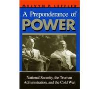 A Preponderance of Power by Melvyn P. Leffler Melvyn P. Leffler (Auteur)