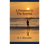 A Presence In The Sunrise