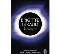 À présent Brigitte Giraud (Auteur)