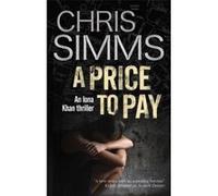 A Price to Pay (An Iona Khan Mystery) Simms, Chris (Auteur)