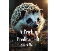 A Prickly Predicament The Veterinary Detective Agency Book, #9 - Shari Malin - Shari Malin - ebook (ePub) - Livre