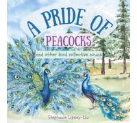 A Pride of Peacocks: and other bird collective nouns