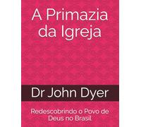 A Primazia da Igreja: Redescobrindo o Povo de Deus no Brasil