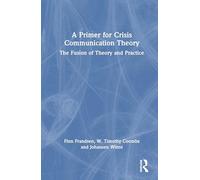 A Primer for Crisis Communication Theory