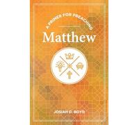 A Primer for Preaching Matthew