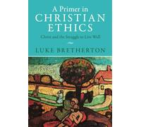 A Primer in Christian Ethics