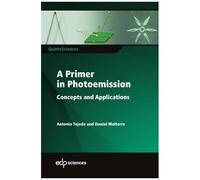 A Primer In Photoemission - Concepts And Applications