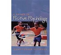 A Primer in Positive Psychology Christopher Peterson (Auteur)