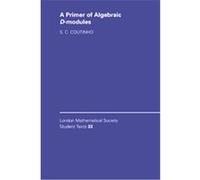A Primer of Algebraic D-Modules, London Mathematical Society Student Texts, 33 S. C. Coutinho (Auteur)
