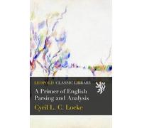 A Primer of English Parsing and Analysis