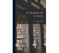 A Primer Of Ethics