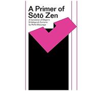 A Primer Of SōTō Zen