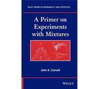 A Primer on Experiments with Mixtures by John A. Cornell Hardcover Book John A. Cornell (Auteur)
