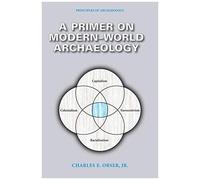 A Primer On Modern-World Archaeology