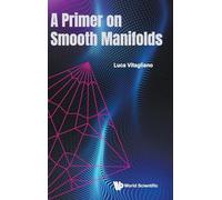A Primer on Smooth Manifolds