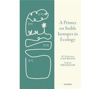 A Primer on Stable Isotopes in Ecology - Pressler Dr Yamina Natural Resources Management and Environmental Sciences California Polytechnic State Universit Pressler Dr Yamina Natural Resources Manageme