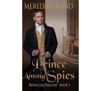 A Prince Among Spies: A Sweet Regency Mystery