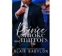 A Prince of Smoke and Mirrors An Absolutely Addictive Thrilling Spicy Romance with Jaw-Dropping Twists - Blair Babylon - Malachite Publishing LLC - ebook (ePub) - Livre