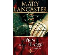 A Prince to be Feared: The love story of Vlad Dracula