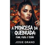 A Princesa da Quebrada: Funk, Fuzil e Tesão