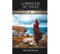 A Princess of Thule: Classic Victorian Novel of the Scottish Hebrides and Society