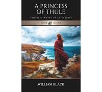 A Princess of Thule: Classic Victorian Novel of the Scottish Hebrides and Society