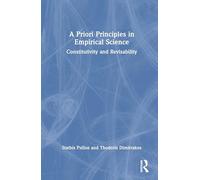 A Priori Principles in Empirical Science: Constitutivity and Revisability