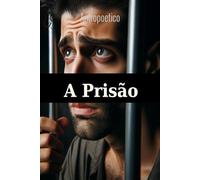 A Prisão: Um homem, uma armadilha, trinta anos de silêncio