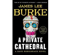 A Private Cathedral: A Dave Robicheaux Novel