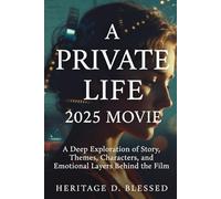 A Private Life 2025 Movie: A Deep Exploration of Story, Themes, Characters, and Emotional Layers Behind the Film