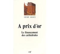 A prix d'or : Le financement des cathédrales