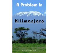 A Problem In Kilimanjaro - M. H. - M.H. - ebook (ePub) - Livre