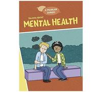 A Problem Shared: Talking About Mental Health