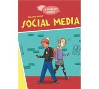 A Problem Shared Talking About Social Media by Louise Spilsbury Louise Spilsbury (Auteur)