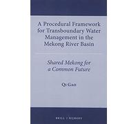 A Procedural Framework For Transboundary Water Management In The Mekong River Basin