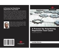 A Process For Prioritizing Regression Test Cases