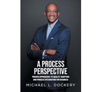 A Process Perspective: Proven Approaches to Quality Adoption and Process Integration for Business