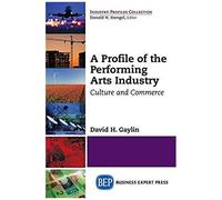 A Profile Of The Performing Arts Industry