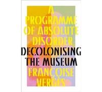 A Programme of Absolute Disorder by Francoise Verges Francoise Verges (Auteur)