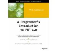 A Programmer's Introduction to PHP 4.0 Gilmore, W. J. (Auteur)
