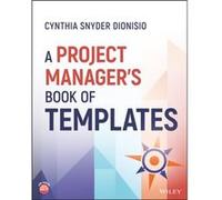A Project Managers Book of Templates by Cynthia Snyder International Institute for Learning Dionisio Cynthia Snyder International Institute for Learning Dionisio (Auteur)