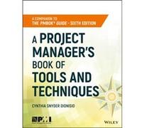 A Project Managers Book of Tools and Techniques by Cynthia Web Developer Snyder Dionisio Cynthia Web Developer Snyder Dionisio (Auteur)