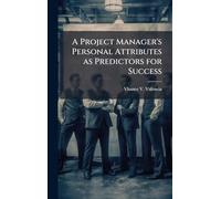 A Project Manager's Personal Attributes as Predictors for Success