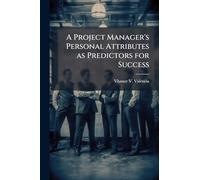 A Project Manager's Personal Attributes as Predictors for Success