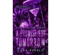 A Promise For Tomorrow: The Triskelion Series