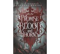 A Promise of Blood & Thorns: The full color paperback edition