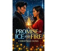 A Promise of Ice and Fire: A Heart-Melting Korean Christmas Office Romance
